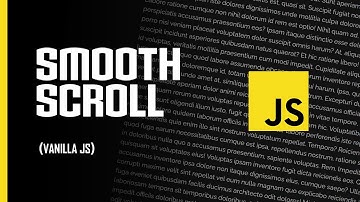 Smooth scroll using pure vanilla JavaScript #smoothscroll