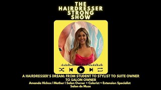 A Hairdressers Dream: From Student to Stylist to Suite Owner to Salon Owner | Amanda Hicox