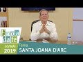 Escola da Fé - Santa Joana D'Arc (30/06/19)