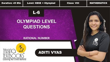 L-6 Olympiad Level Questions l Rational Numbers Class 8 l Aditi Vyas l TTB
