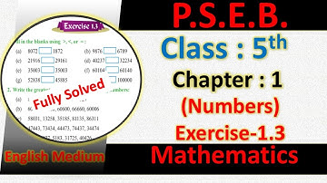 PSEB 5th maths exercise 1.3 | pseb 5th maths 1.3 English medium | PSEB 5th maths chapter Numbers