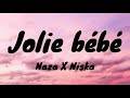 Naza   (ft. Niska)    -     Joli bébé         (Version 1 heure)