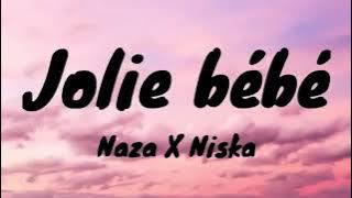 Naza   (ft. Niska)    -     Joli bébé         (Version 1 heure)