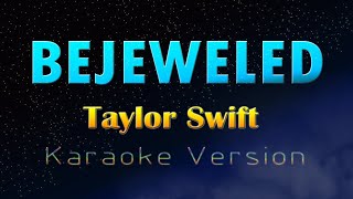BEJEWELED - Taylor Swift (KARAOKE VERSION)