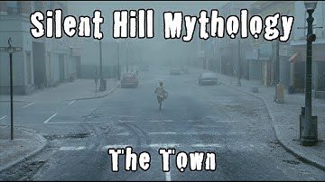 Silent Hill Mythologie - De Stad