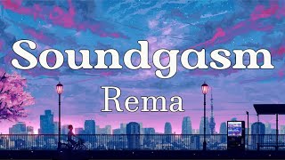 Rema - Soundgasm | Lyrics