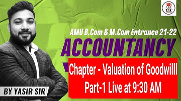 Part-1,Accountancy | Valuation of Goodwill | B.COM & M.COM | AMU ENTRANCE 21-22 MCQs