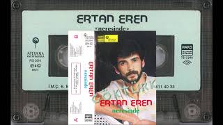 Ertan Eren - Sevmek Kim Sen Kimsin - Neresinde - 29.12.1986