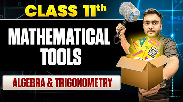 Algebra & Trigonometry for Physics | Mathematical Tools Chapter | Class 11 | Ansh Sir