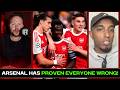 Arsenal Have PROVEN EVERYONE WRONG!
