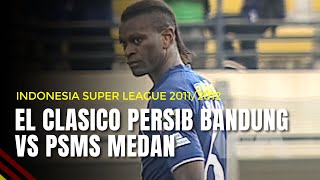 El Clasico Persib Bandung VS PSMS Medan | Indonesia Super League 2011/2012