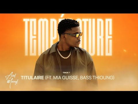 TITULAIRE (Feat Mia Guisse, Bass Thioung)