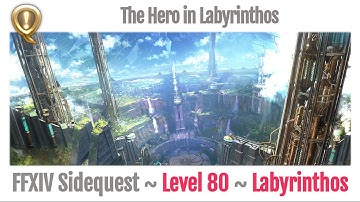 FFXIV The Hero in Labyrinthos - Sidequest Labyrinthos - Endwalker