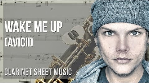 Clarinet Sheet Music: How to play Wake Me Up by Avicii