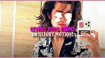 how to do the "crying eyes" effect on alight motion!