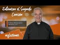 Entronizar el Sagrado Corazón - Padre Ángel Espinosa de los Monteros