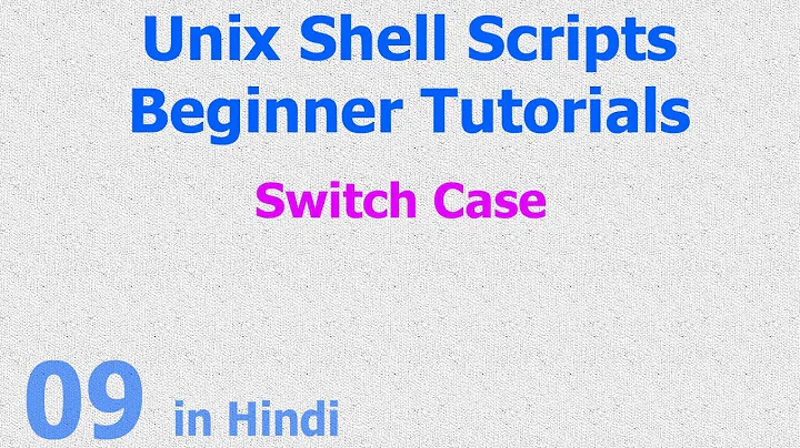 09 - Unix Shell Scripts - Switch Case Statement