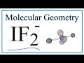 Molecular Geometry of IF2-