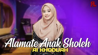 ALAMATE ANAK SHOLEH - AI KHODIJAH COVER 