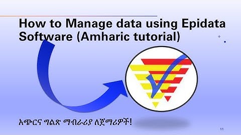 How to manage research data using Epidata  (Amharic tutorial)