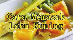 Cara Memasak Labu Kuning Sedap Nikmat - Durasi: 1.54. 