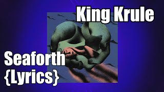 King Krule - {Lyrics} Seaforth