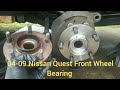 How to replace the front wheel bearing on a 2005 nissan quest