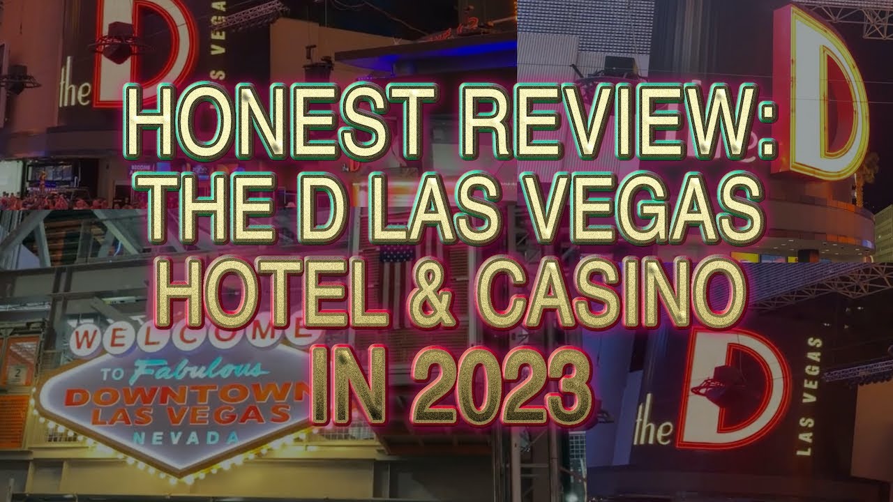 Honest Review The D Las Vegas Casino & Hotel 2023 YouTube