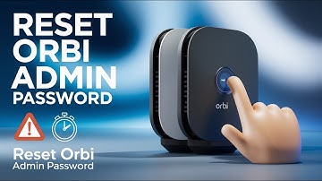 Reset Orbi Admin Password