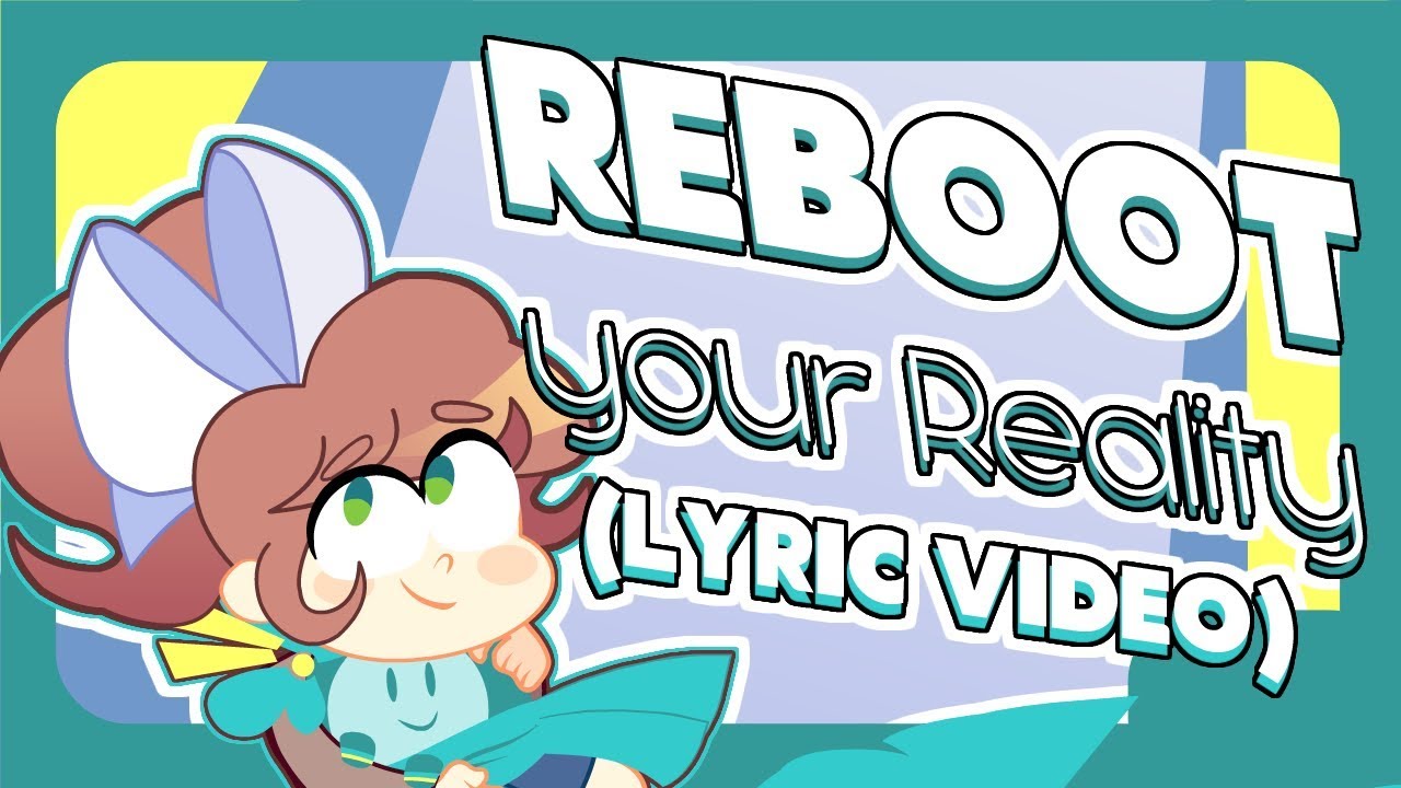 Reboot Your Reality Lyric Video    Eleanor Forte  