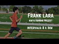 Frank Lara (Roots Running Project) - 8 x 1km