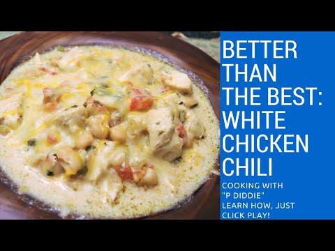 BETTER THAN THE BEST: WHITE CHICKEN CHILI