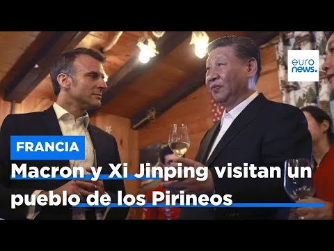 Macron invita al presidente chino a una copa de vino con danzas folclóricas en los Pirineos