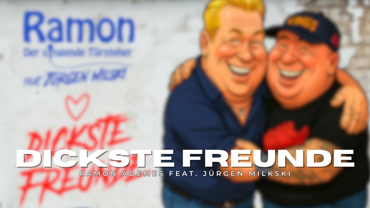 🎶 Ramon Ademes & Jürgen Milski – Dickste Freunde 🎶