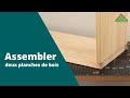 Assembler deux planches de bois