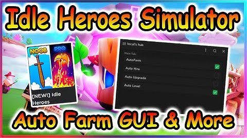 [NEW] Roblox Idle Heroes Simulator Script - Auto Farm GUI & More 2022