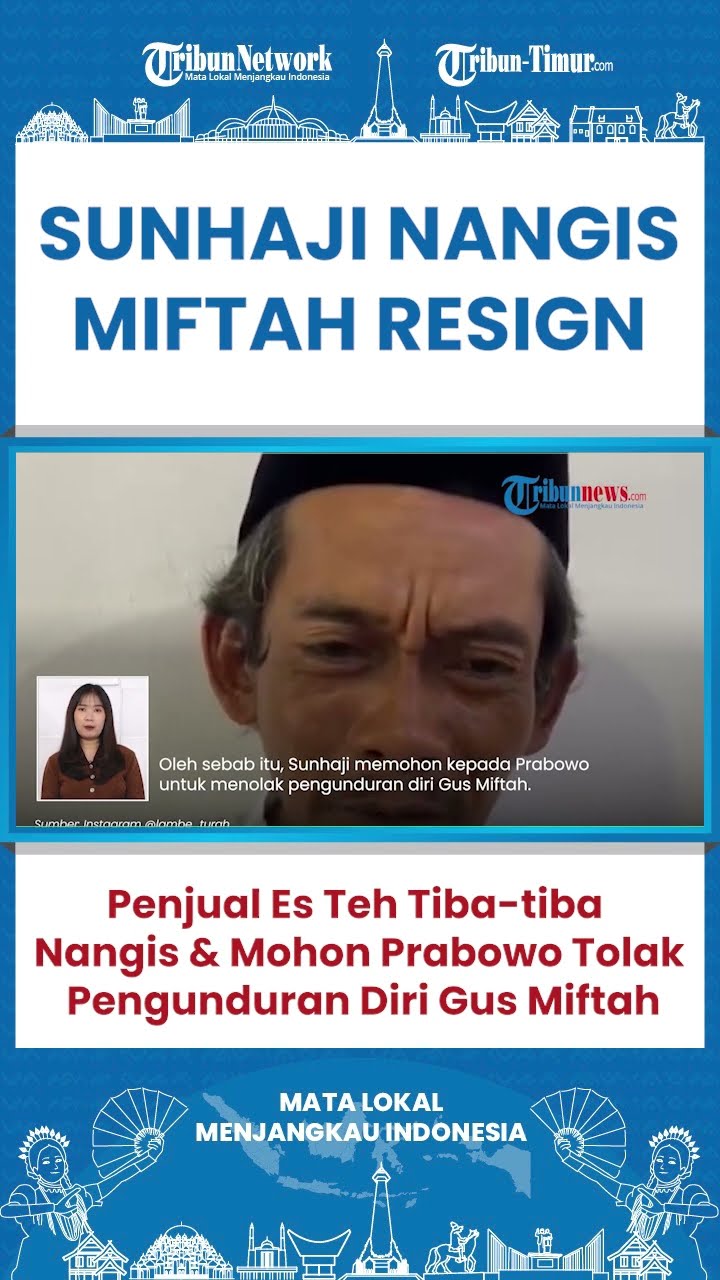 SHORT Sunhaji Penjual Es Teh Nangis Mohon ke Prabowo Tolak Pengunduran Diri Gus Miftah!