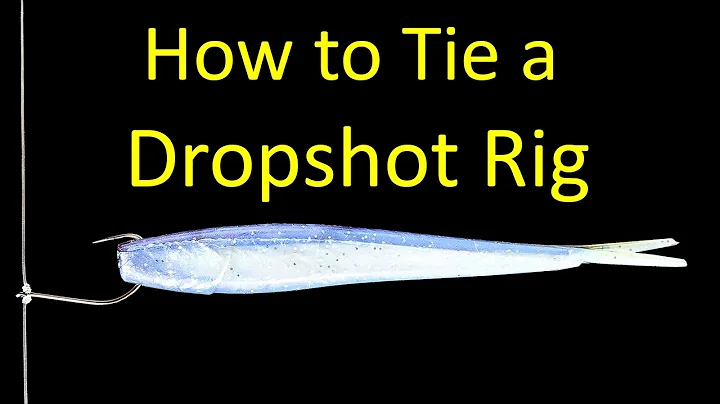 How to Tie a Dropshot Rig Knot and Sinker for Bass Fishing