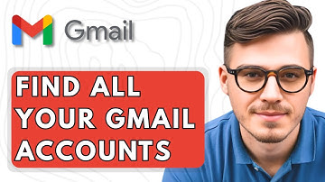 How To Find All Of Your Gmail Accounts [2025 Guide]