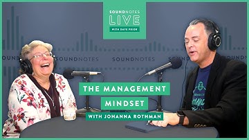 SoundNotes Live with Johanna Rothman | Agile 2019 | The Management Mindset