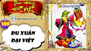 Thần Đồng Đất Việt I Tập 100 I Du Xuân Đại Việt @Truyen tranh TM xua va nay