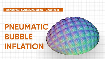 Kangaroo Physics Simulations - Chapter 11 | Bubble inflation | Rhino & Grasshopper Tutorial