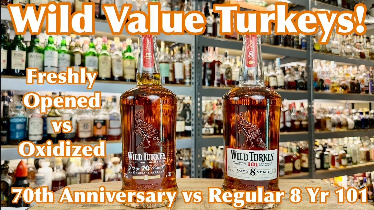Wild Value Turkeys! 70th vs Standard 8 Year 101!