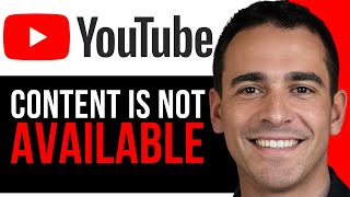 How To Fix Content Isn’t Available On YouTube Properly | Step By Step FIX!