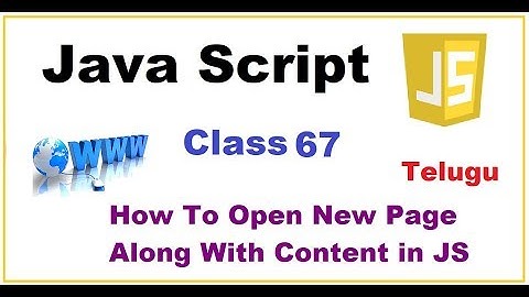 How to Open New Page Along with Content in JavaScript Telugu | VLR Training Class 67