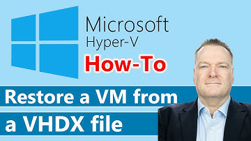 Hyper-V: Restoring VM from VHDX File | Step-by-Step Guide