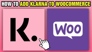 How To Add Klarna To WooCommerce (2025)