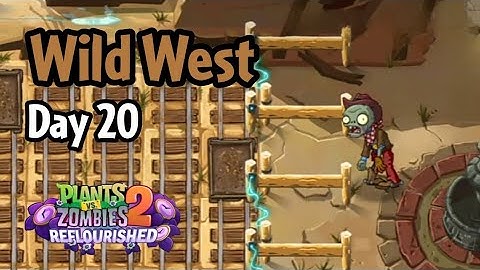 Plants vs Zombies 2: Reflourished | Wild West Day 20