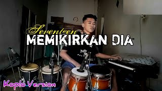 Memikirkan Dia Seventeen KOPLO COVER