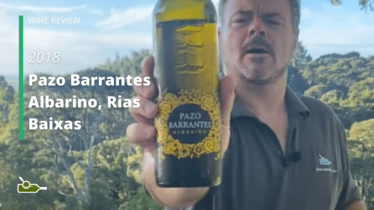 Wine Review Pazo Barrantes Albarino, Rias Baixas 2018 YouTube